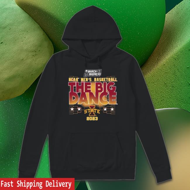 Iowa State Ncaa Men’s Basketball The Big Dance March Madness 2023 shirt Iowa State Ncaa Men’s Basketball The Big Dance March Madness 2023 shirt