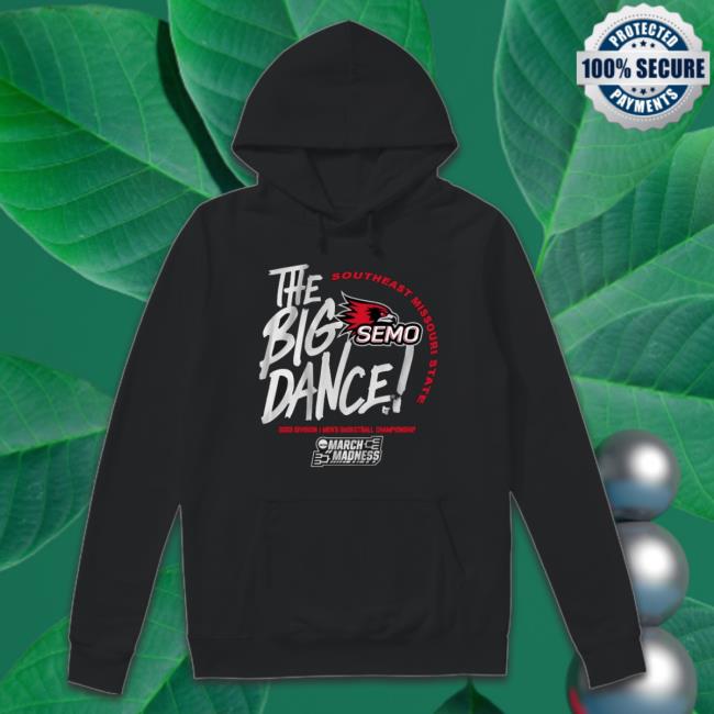 Southeast Missouri State The Big Dance 2023 Division I Men’S Basketball Championship shirt Southeast Missouri State The Big Dance 2023 Division I Men’S Basketball Championship shirt