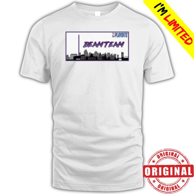 Beam Team Sacramento Kings 2023 Playoff tee shirt Beam Team Sacramento Kings 2023 Playoff tee shirt
