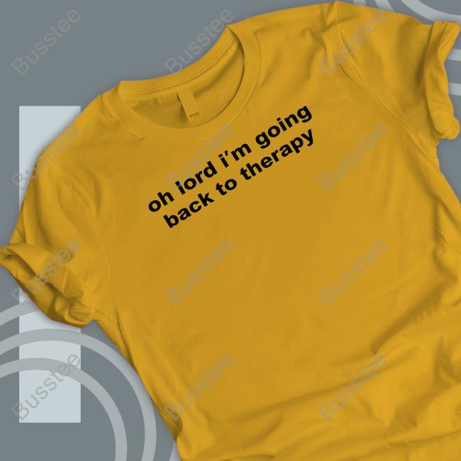 Maisie Peters Wearing Oh Lord I'm Going Back To Therapy Shirts Maisie Peters Wearing Oh Lord I'm Going Back To Therapy Shirts