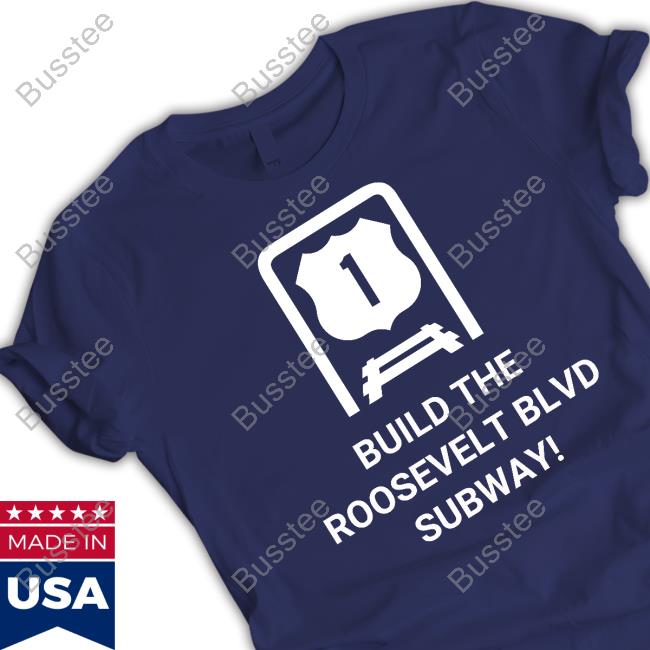 Build The Roosevelt Blvd Subway Shirt Build The Roosevelt Blvd Subway Shirt