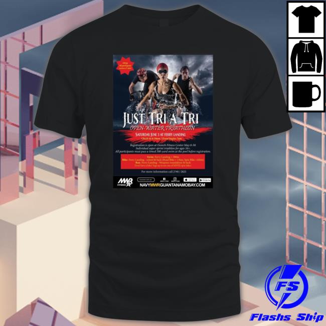 Just Tri A Tri Open Water Triathlon shirt Just Tri A Tri Open Water Triathlon shirt