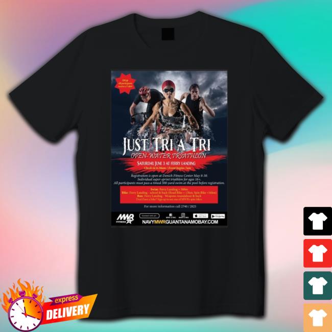 Just Tri A Tri Open Water Triathlon shirt Just Tri A Tri Open Water Triathlon shirt