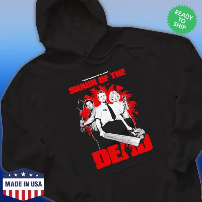 Shaun Of The Dead You’Ve Got Red On You shirt, hoodie, tank top, sweater and long sleeve t-shirt Shaun Of The Dead You’Ve Got Red On You shirt, hoodie, tank top, sweater and long sleeve t-shirt