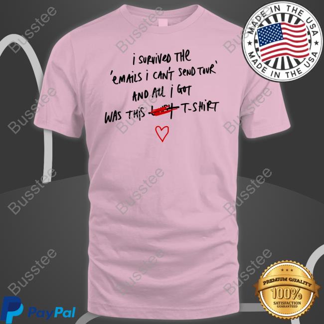 Sabrinacarpenter Shop I Survived The Emails I Can't Send Tour And All I Got Was This Lousy T-Shirt Shirts Sabrinacarpenter Shop I Survived The Emails I Can't Send Tour And All I Got Was This Lousy T-Shirt Shirts