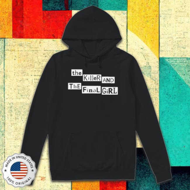 Official The Killer And The Final Girl Shirt Official The Killer And The Final Girl Shirt