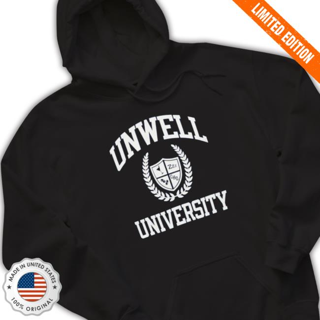 Call Her Daddy Unwell University shirt, hoodie, tank top, sweater and long sleeve t-shirt Call Her Daddy Unwell University shirt, hoodie, tank top, sweater and long sleeve t-shirt