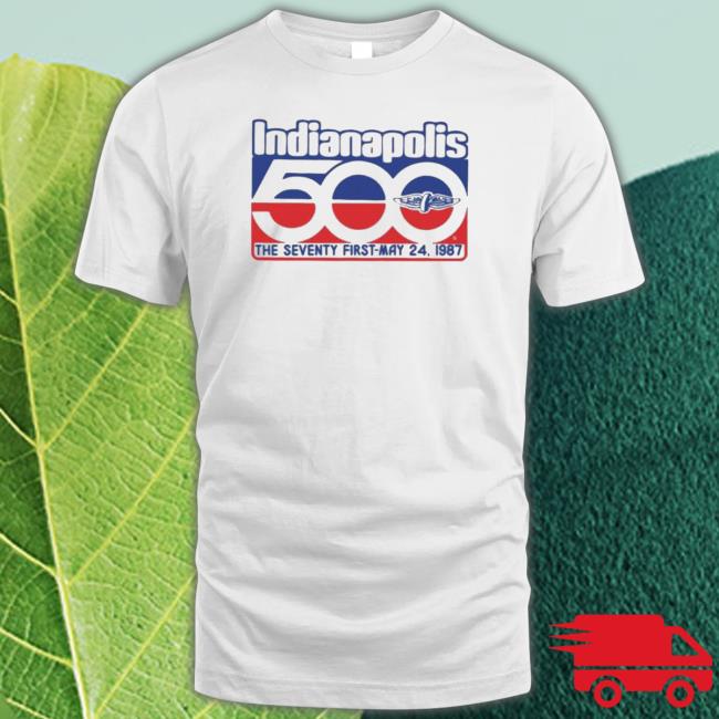 Official Indianapolis 500 The Seventy First May 24 1987 shirt Official Indianapolis 500 The Seventy First May 24 1987 shirt