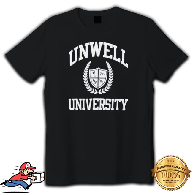 Call Her Daddy Unwell University shirt, hoodie, tank top, sweater and long sleeve t-shirt Call Her Daddy Unwell University shirt, hoodie, tank top, sweater and long sleeve t-shirt