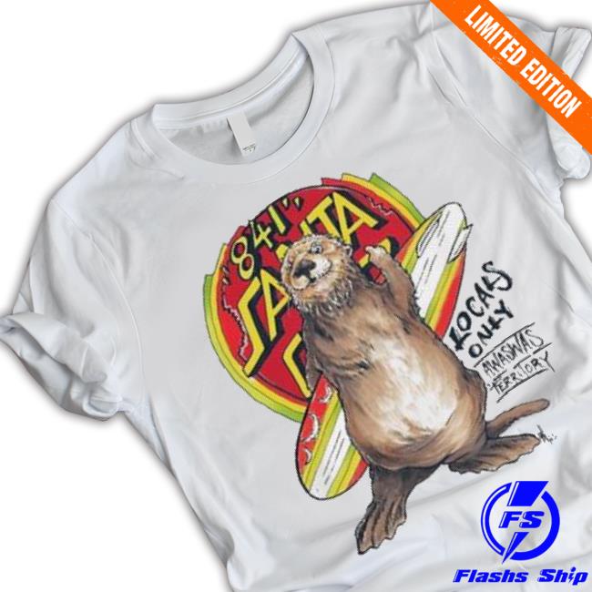 Weshoyot 841 Santa Cruz Locals Only Awaswas Territory shirt Weshoyot 841 Santa Cruz Locals Only Awaswas Territory shirt