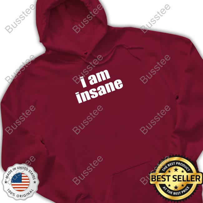 Halley Kate I Am Insane Tank Top Halley Kate I Am Insane Tank Top