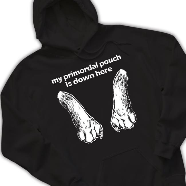Official Mango Island My Primordial Pouch Is Down Here Shirt Official Mango Island My Primordial Pouch Is Down Here Shirt