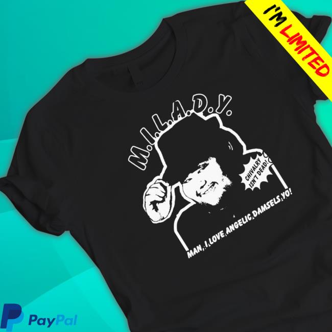 M.I.L.A.D.Y. Man I Love Angelic Damsels Yo t-shirt, hoodie, tank top, sweater and long sleeve t-shirt M.I.L.A.D.Y. Man I Love Angelic Damsels Yo t-shirt, hoodie, tank top, sweater and long sleeve t-shirt