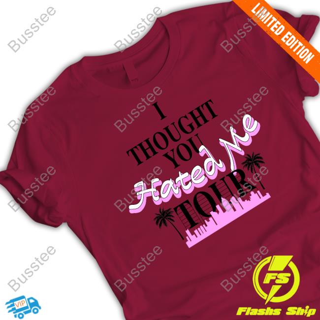 Official Dave Portnoy I Thought You Hated Me Tour Hoodie Official Dave Portnoy I Thought You Hated Me Tour Hoodie