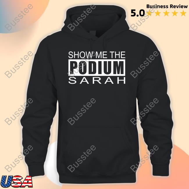 Grant4arkansas Show Me The Podium Sarah New Shirt