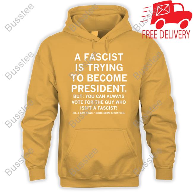 Official A Fascist Is Trying To Become President T-Shirt