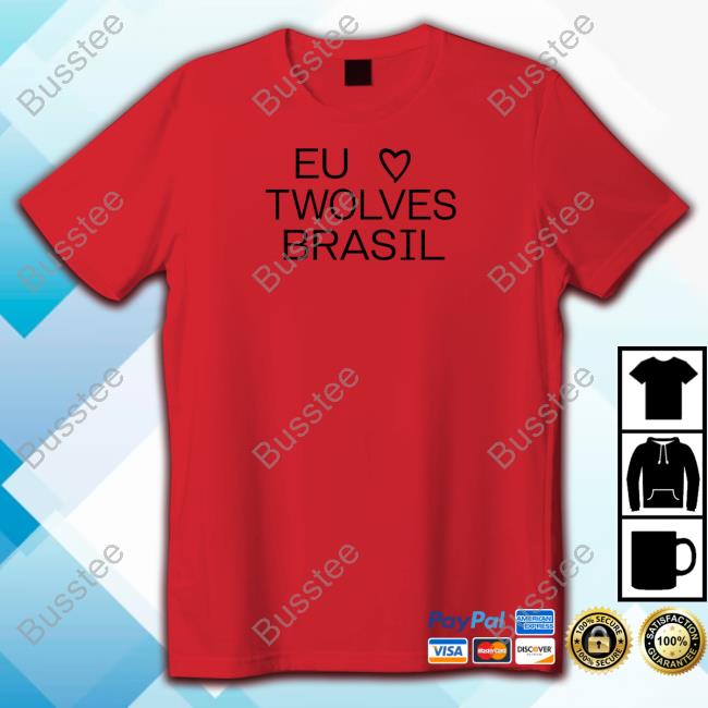 Timberwolves Brasil Eu Love Twolves Brazil T Shirt