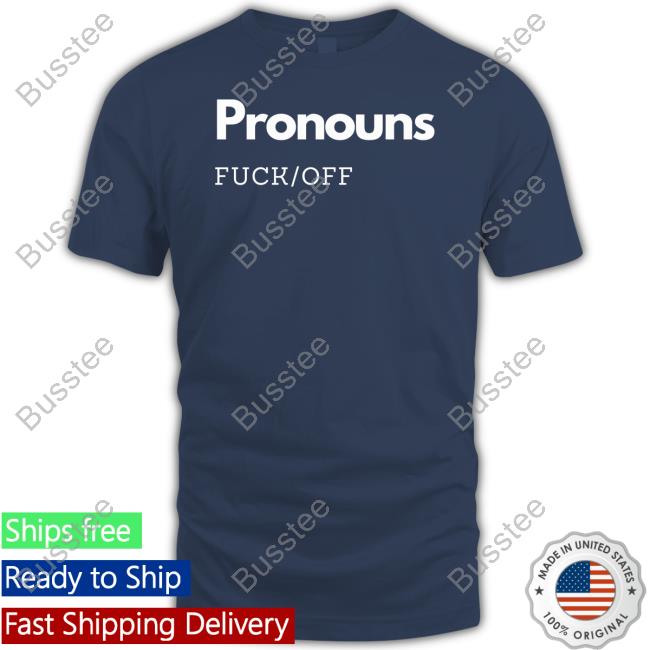 Senseclothing Pronouns Fuck Off Tee Shirt