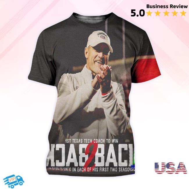 Official Congrats Joey Mcguire The 1St Texas Tech Red Raiders Football Coach To Win Back 2 Back Bowl Games In Each Of His First Two Seasons Poster 3D Long Sleeve Tee