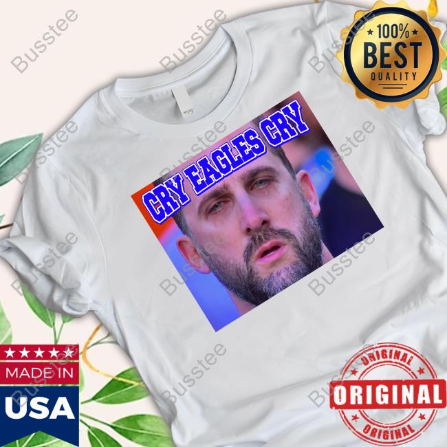 Nick Sirianni Cry Eagles Cry Shirts