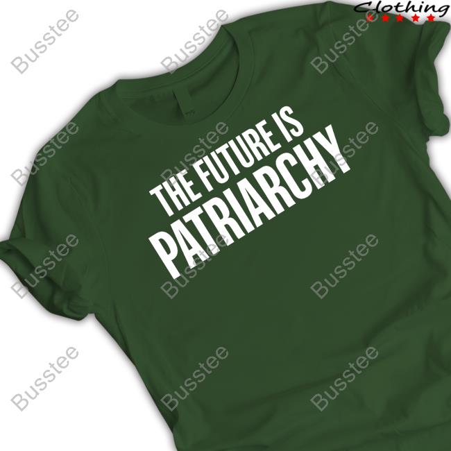 Braeden Sorbo Wearing The Future Is Patriarchy New Shirt