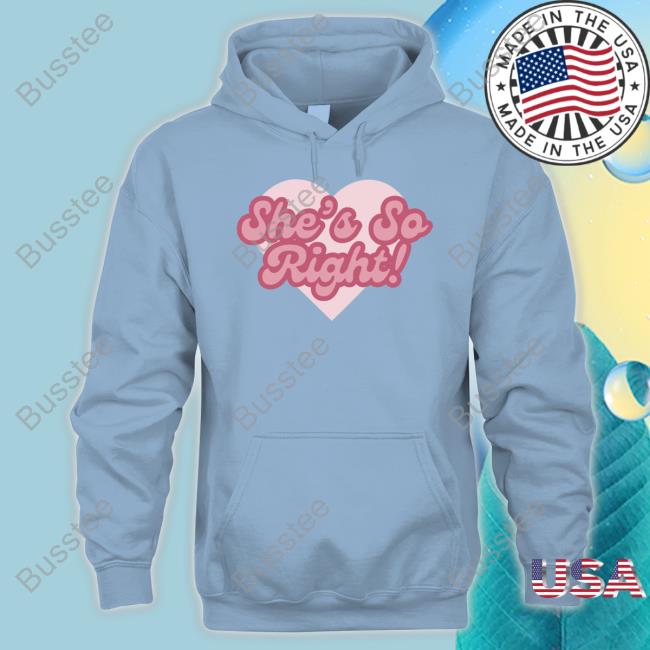 Official She's So Right Shirt
