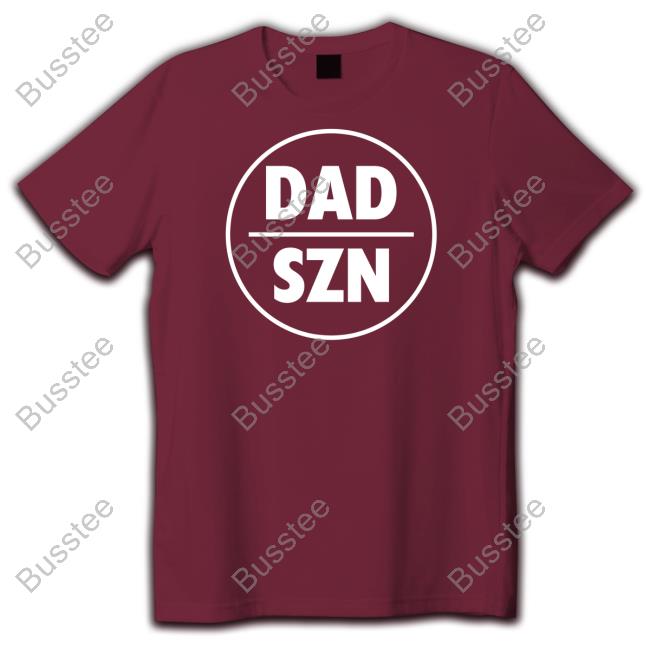 Dad Szn Round T Shirt