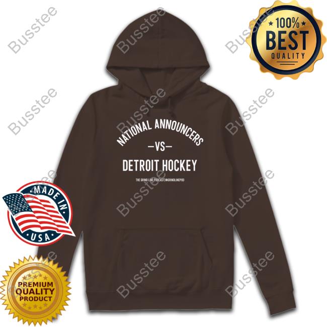 The Grind Line Podcast National Announcers Vs Detroit Hockey Official Shirt