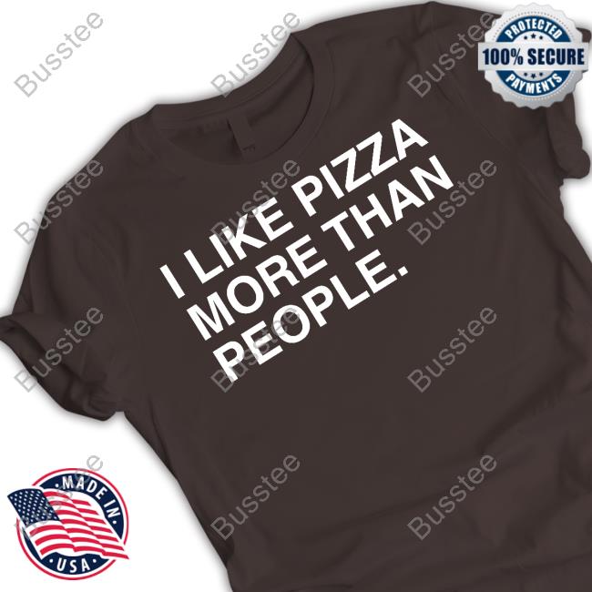 Joey Swoll I Like Pizza More Than People Tee Shirt