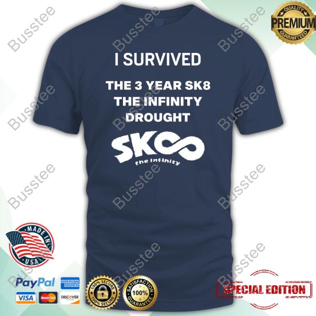 Sai Kojironanjo I Survived The 3 Year Sk8 The Infinity Drought Shirts