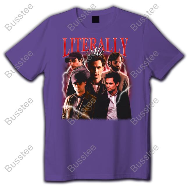 Notsafeforwear Store Joe Goldberg Literally Me T Shirt