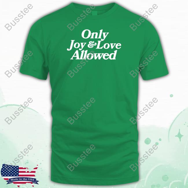 Only Joy & Love Allowed Tee Shirt Mahoganymommies Store