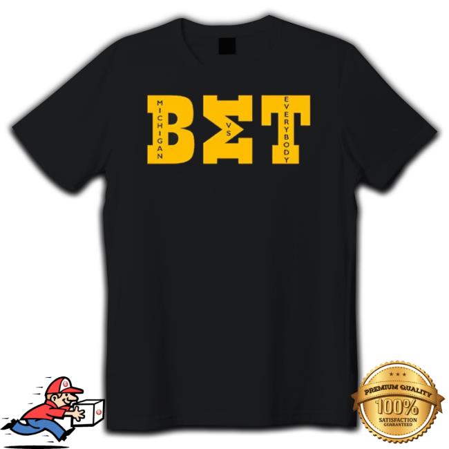 Original Bet Michigan Vs Everybody Wolverine Football Unisex Sweatshirt