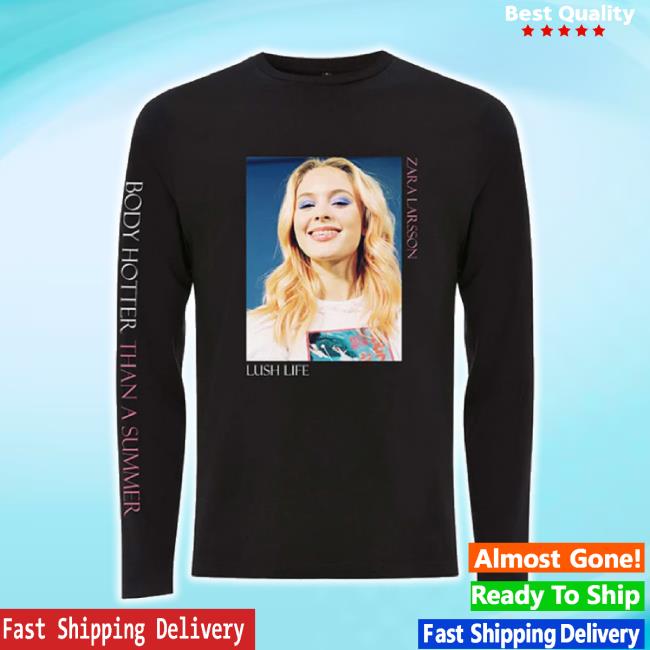 Original Zara Larsson Merch Store Zara Larsson Body Hotter Shirt On-Repeat.Co.Uk Shop