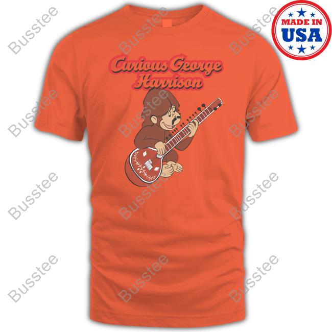 Curious George Harrison Shirt