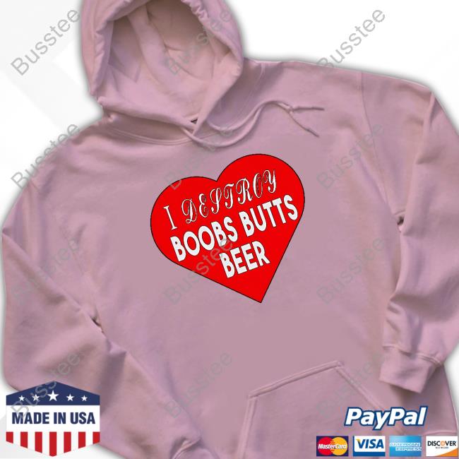 I Destroy Boobs Butts Beer Long Sleeve Tee Shirt I Destroy Boobs Butts Beer Long Sleeve Tee Shirt