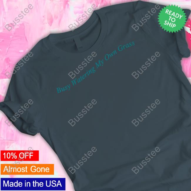 Busy Watering My Own Grass Tank Top