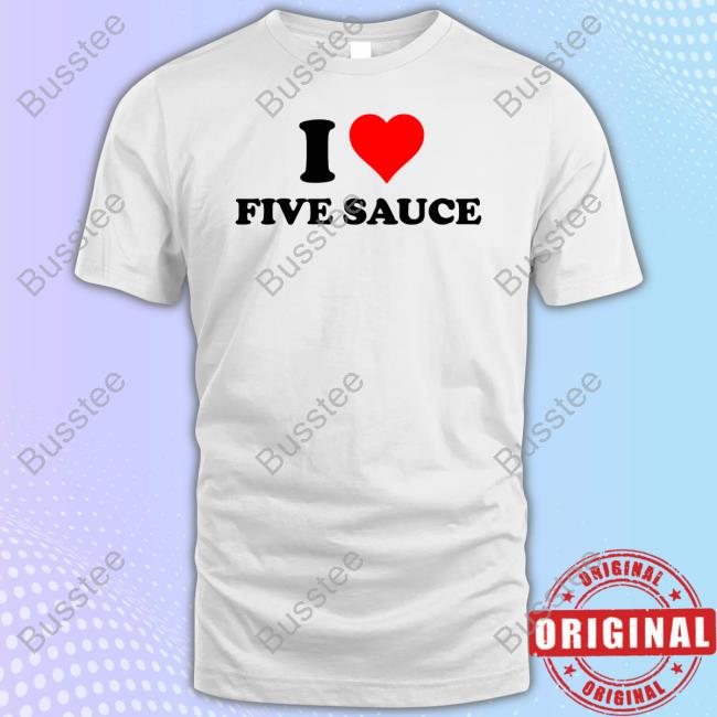 Sadstreet Merch I Love Five Sauce Hoodie Sadstreet Merch I Love Five Sauce Hoodie