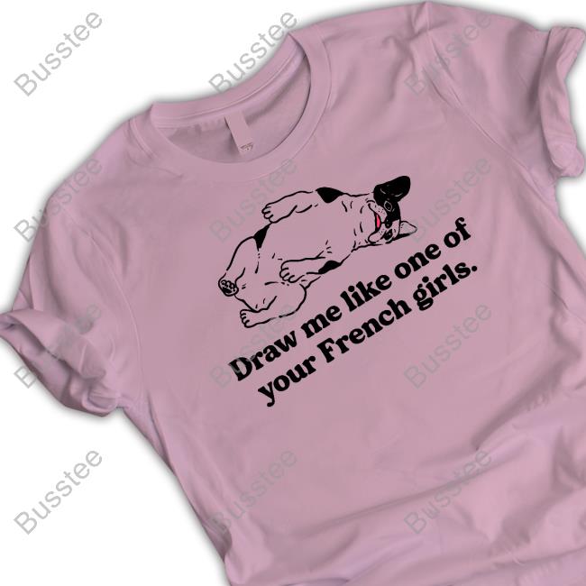 Official Draw Me Like One Of Your French Girls Sweatshirt