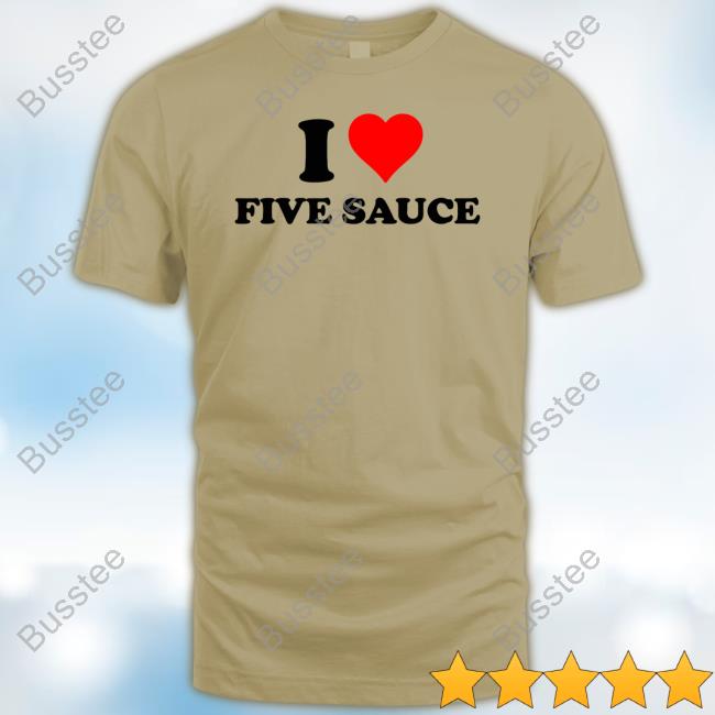 Sadstreet Merch I Love Five Sauce Hoodie Sadstreet Merch I Love Five Sauce Hoodie