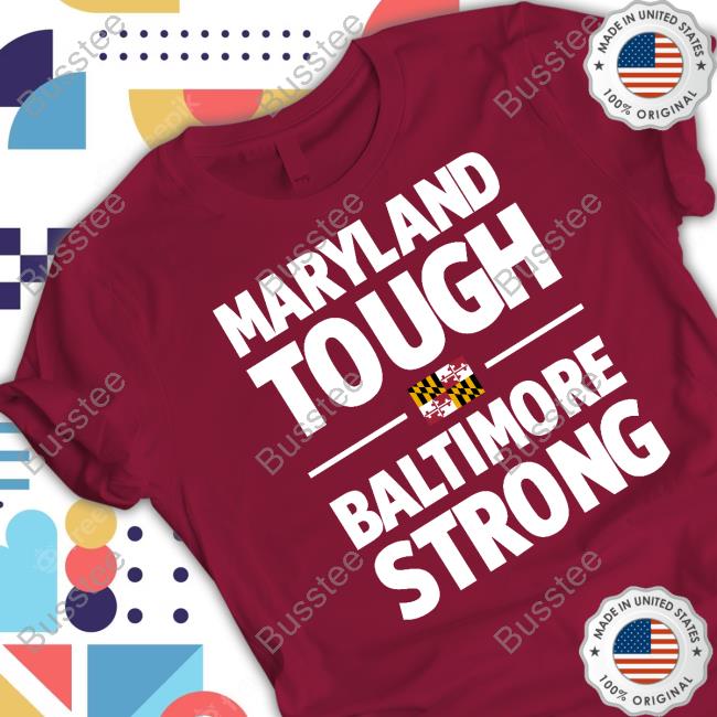 Maryland Tough Baltimore Strong T Shirt