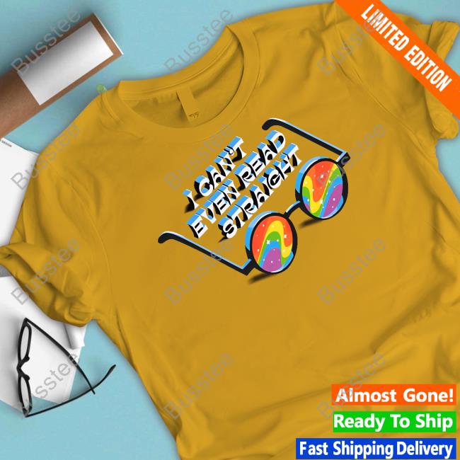 Betweentheshelves7 I Can't Even Read Straight Unisex T Shirt