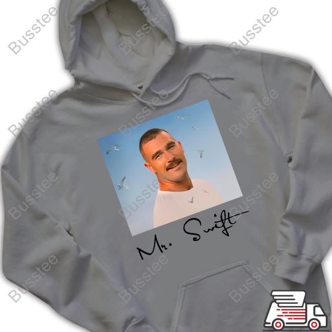 Travis Kelce Mr. Swift Fan Shirts