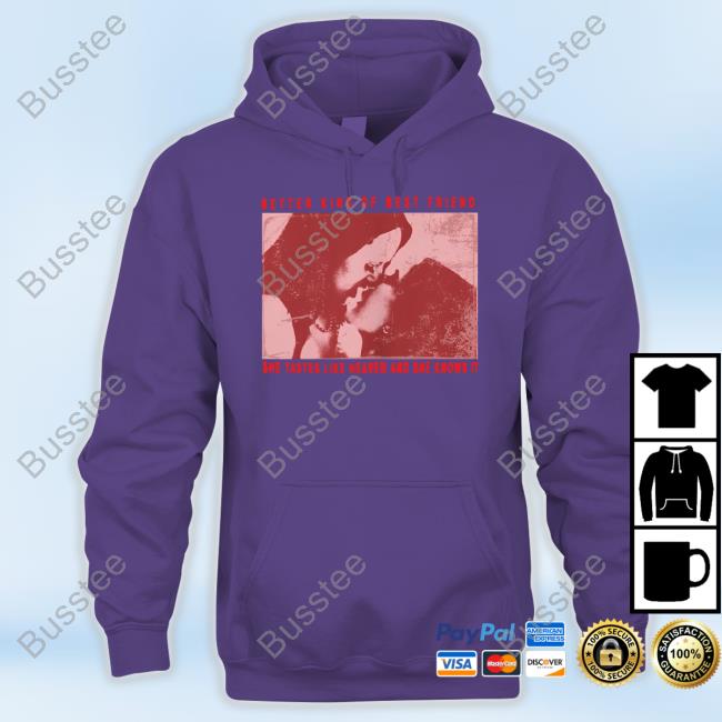 Better Kind Of Best Friend She Tastes Like Heaven And She Knows It Sweatshirt