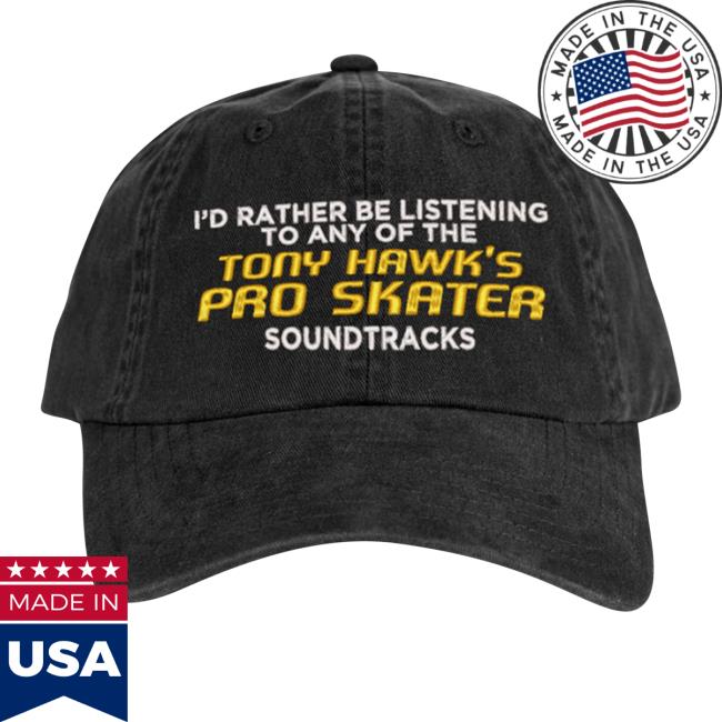 I'd Rather Be Listening To Any Of The Tony Hawk's Pro Skater Soundtracks Head Wear