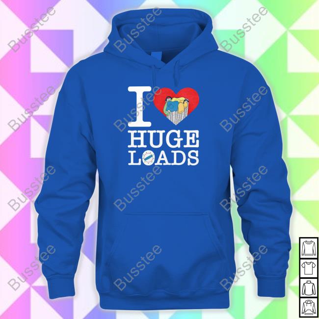 Middleclassfancy I Love Huge Loads Tee