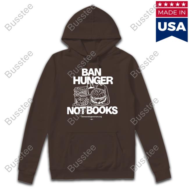 Ban Hunger, Not Books Shirt