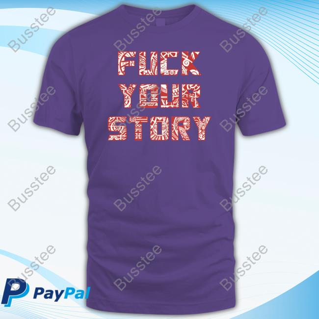 Roberto Duque Fuck Your Story Shirts