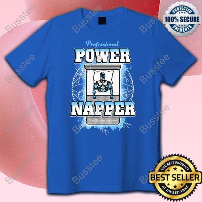 Middleclassfancy Merch Professional Power Napper Tee