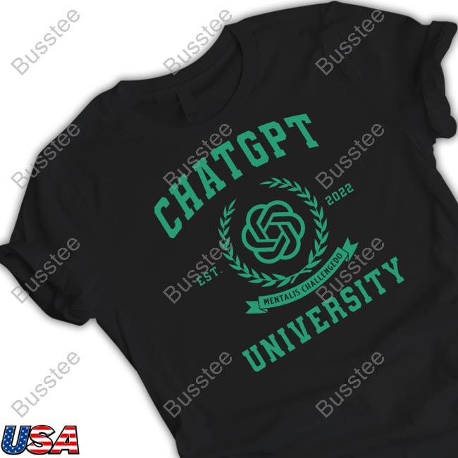 Notsafeforwear Chatgpt University Mentalis Challengedo Ets.2022 Tee Shirt